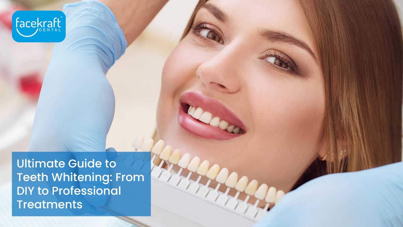 Ultimate Guide to Teeth Whitening: From DIY to Professional Treatments