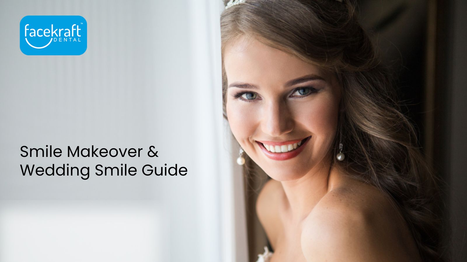 Smile Makeover & Wedding Smile Guide